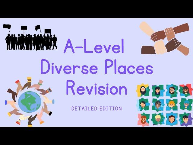 DETAILED Diverse Places Overview | A Level Geography Revision