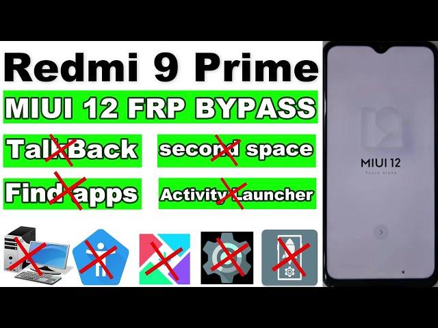 Redmi 9 Prime FRP Bypass MIUI 12 | No Find apps | Without PC | No second space/No Activity Launcher