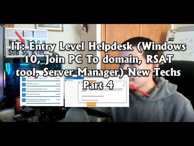 IT: Entry Level Helpdesk (Windows 10, Join PC To domain, RSAT tool, Server Manager) New Techs Part 4