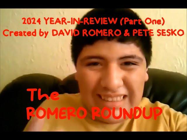 30 Days In, A Lifetime Vlogged Out - THE ROMERO ROUNDUP's 2024 Year In Review (Part One)