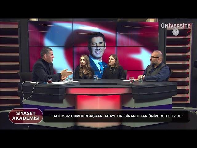 SİYASET AKADEMİSİ  /Dr. Sinan OĞAN / BAĞIMSIZ CUMHURBAŞKANI ADAYI