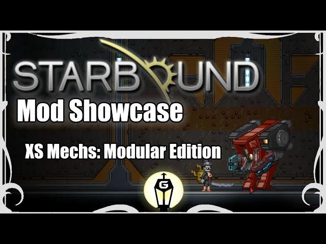 Modular XS Mechs | Starbound Mod Showcase Ep 25