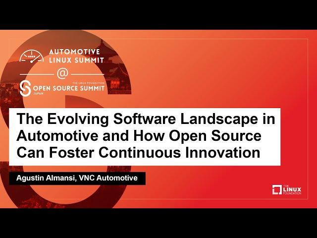 The Evolving Software Landscape in Automotive and How Open Source Can Foster Cont... Agustin Almansi