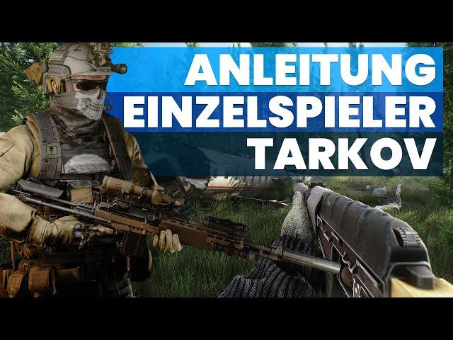 Einfache Anleitung! So spielt ihr TARKOV im SINGLEPLAYER mit MODS & wirklich Offline! SP Tarkov