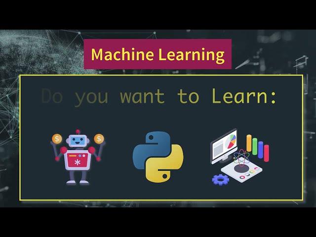 Join Pythonist to learn Python, Machine Learning and Data Science