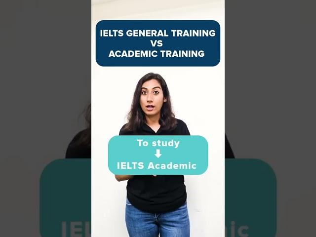 IELTS General Training vs Academic Training | Which One Should You Choose? | Leverage Edu