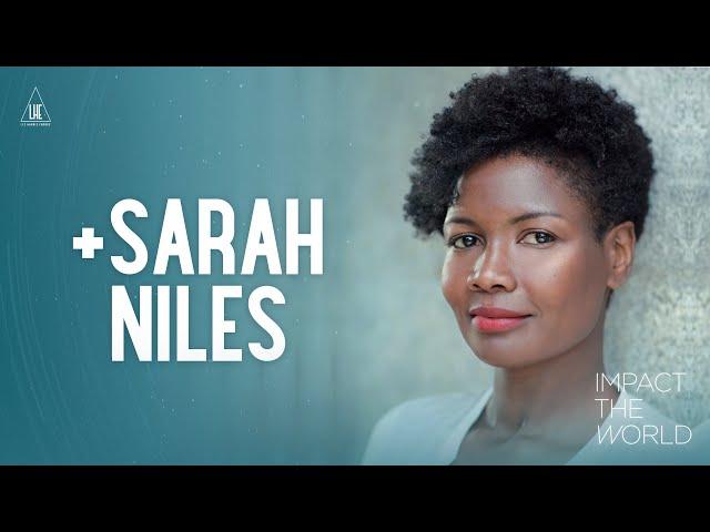 Impact the World - Sarah Niles: Bringing Love To Every Role