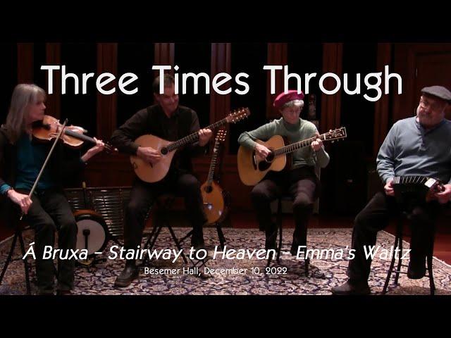 Three Times Through - Á Bruxa / Stairway to Heaven / Emma’s Waltz