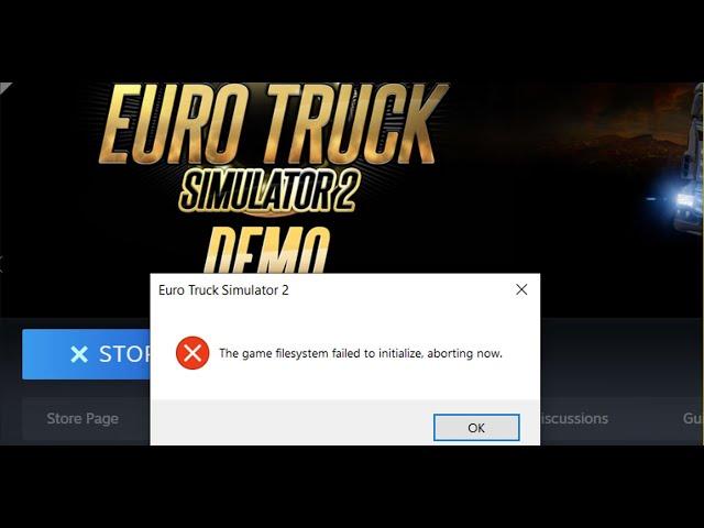 Fix Euro Truck Simulator 2 Error The Game Filesystem Failed To Initialize Aborting Now