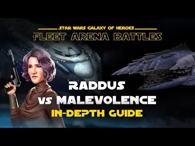 Raddus vs Malevolence In-depth Guide | SWGOH Fleet Arena