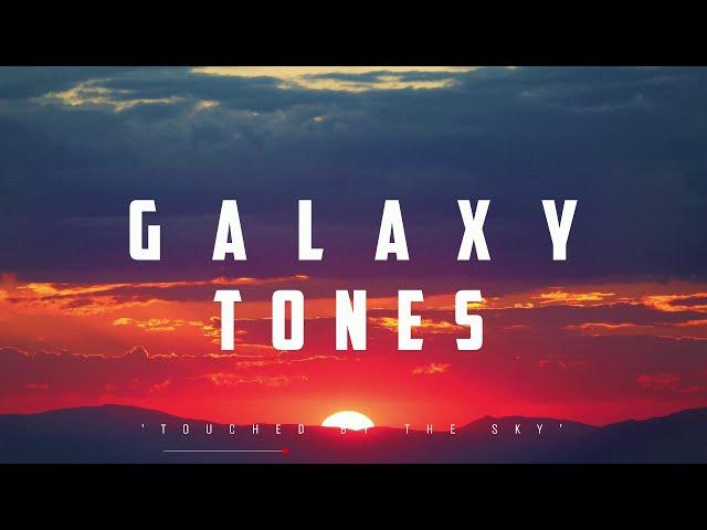 GalaxyTones - Touched By The Sky | Stirring | New Age Chill Music 2024 (Global) #newagemusic2024