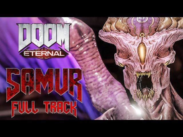 Samur (Full) REMASTER | Andrew Hulshult | DOOM Eternal The Ancient Gods Part 1 OST