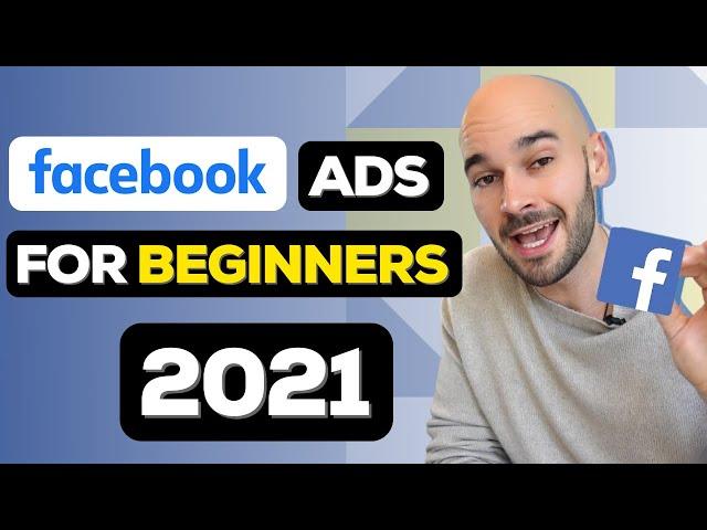 Facebook Ads Tutorial 2021 [Step-by-Step]