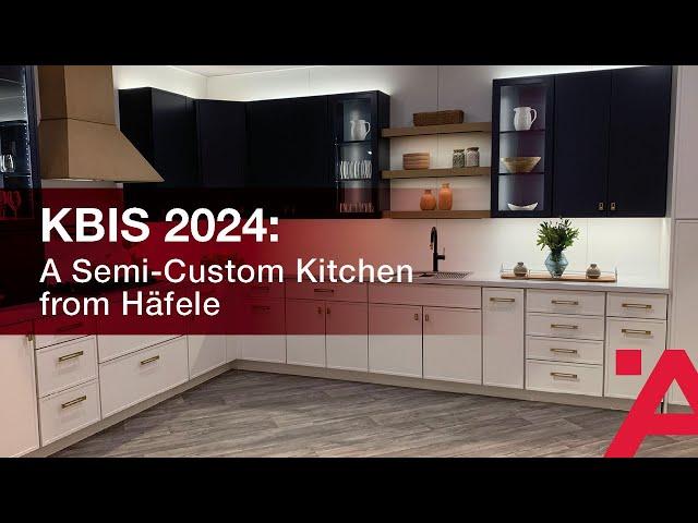 KBIS 2024: A Semi-Custom Kitchen from Häfele