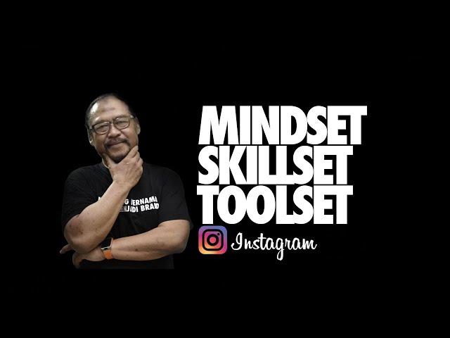 2022 AUG 15 MINDSET, SKILLSET AND TOOLSET