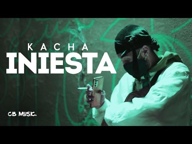 Kacha - Iniesta (Official Music Video)