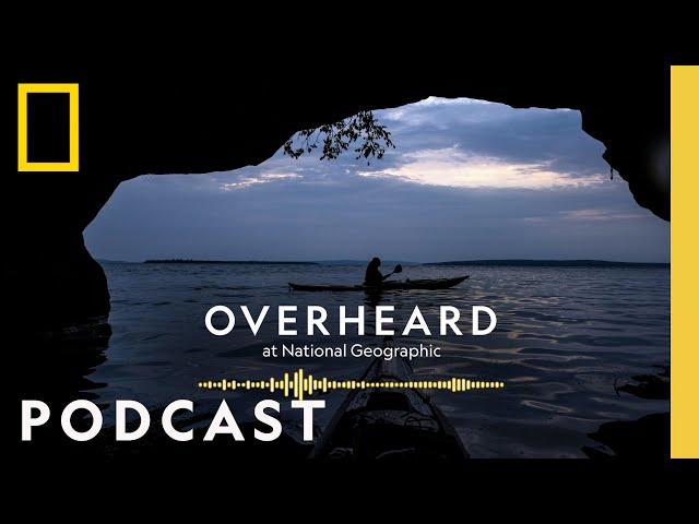 From the Frontlines to the Shorelines | Podcast | Overheard at National Geographic