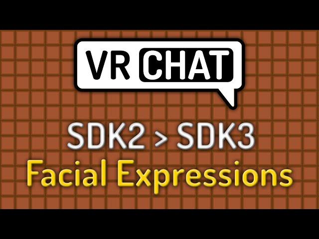 VRChat Avatars SDK2 to SDK3 Tutorial #1 - Facial Expressions