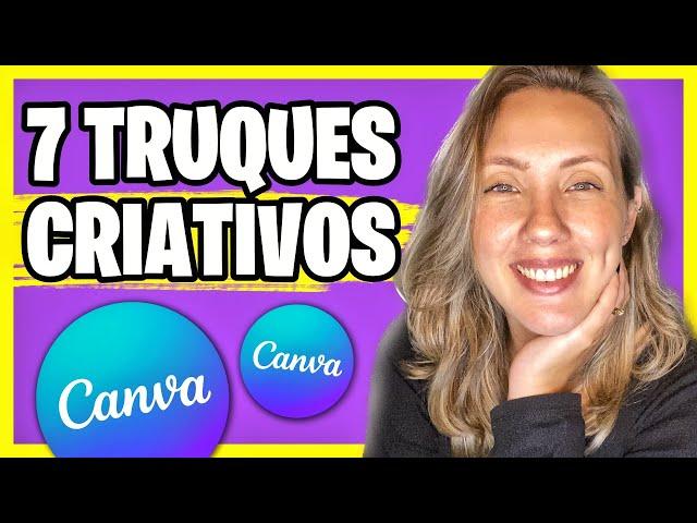 7 Truques CRIATIVOS do CANVA | AULÃO DE CANVA