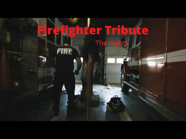 Firefighter Tribute - The nights