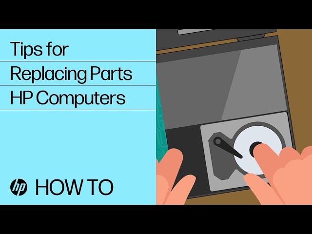 How to Replace Parts on your HP Computer | HP Computers | HP Support