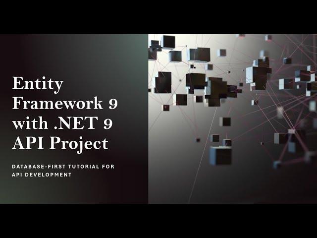 Entity Framework 9 with .NET 9: Database-First Tutorial for API Development