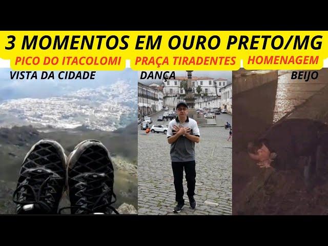 3 MOMENTOS EM OURO PRETO/MG  - DANÇA - HOMENAGEM - PICO DO ITACOLOMI