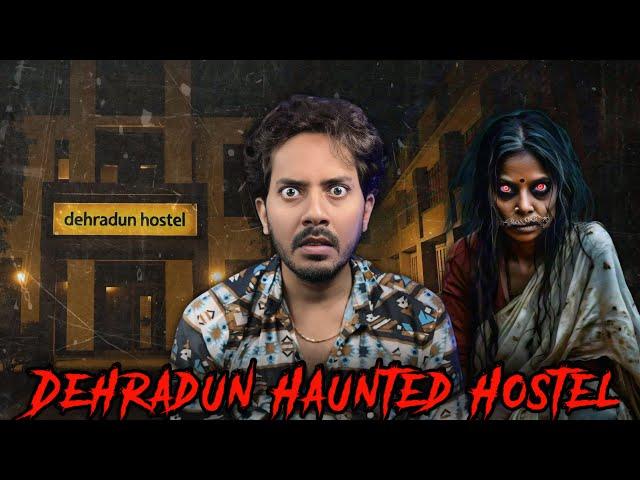 Dehradun Haunted Hostel | Subscriber Real Horror Story