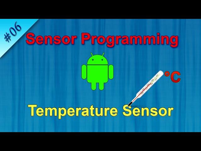 #6 Ambient Temperature Sensor : Android Sensor Programming