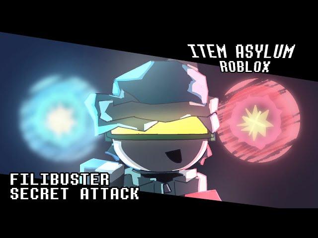 FILIBUSTER'S SECRET ATK - Roblox Item Asylum [ Animation ]