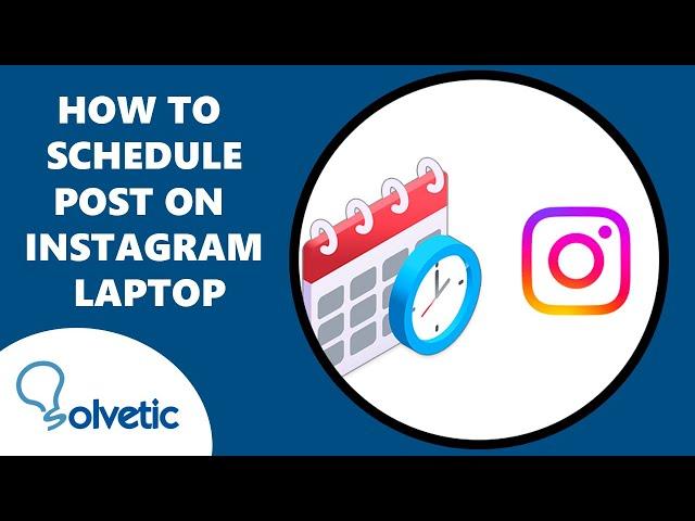 How to Schedule Post on Instagram Laptop