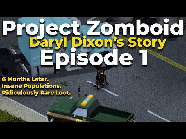 Project Zomboid Ep1 Daryl Dixon Story |Ridiculously Rare Loot | Insane Zomboid Populations | modded