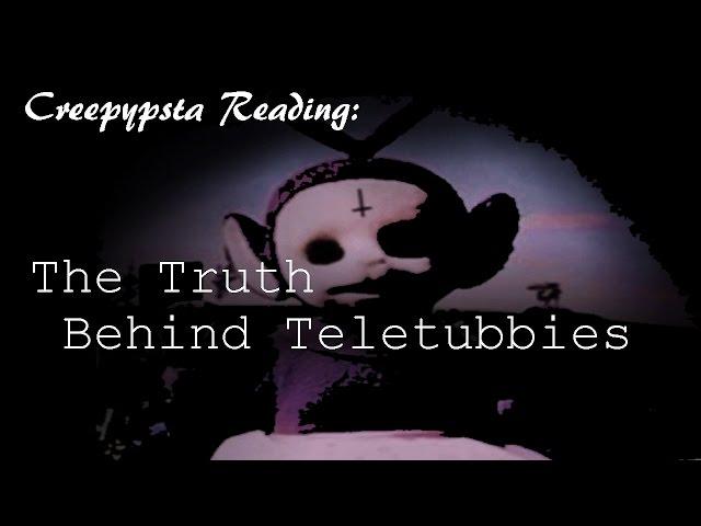 Creepypasta: The Truth Behind Teletubbies