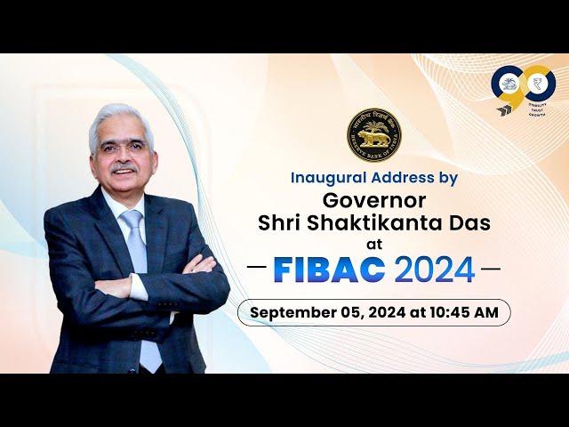 Inaugural Address by Governor, Shri Shaktikanta Das at FIBAC 2024