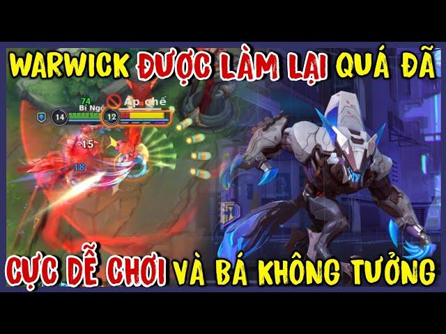 TỐC CHIẾN : Warwick Được Làm Lại Bá Dã Man, Thao Tác Và Bộ Kỹ Năng Mới Dễ Chơi Dễ Xanh Cực