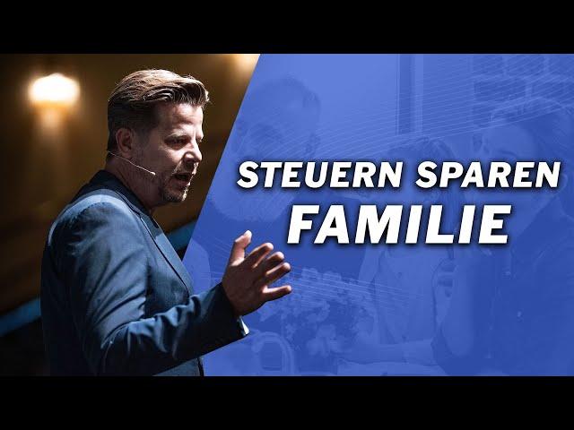 Familien-Vorteil: Steuern sparen und Vermögen aufbauen als Familie