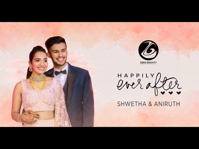 Shwetha + Anirudh | Wedding Film | Zero Gravity Photography