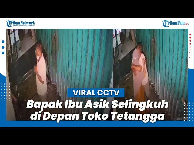 Viral Bapak Ibu Asik Selingkuh di Depan Toko Tetangga, Terekam Kamera CCTV