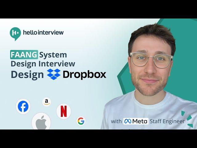 System Design Interview: Design Dropbox or Google Drive w/ a Ex-Meta Staff Engineer