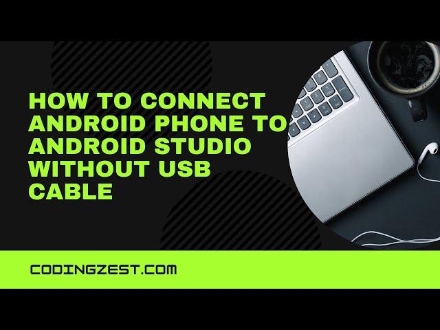 Connect Your Mobile to Android Studio Without USB Cable