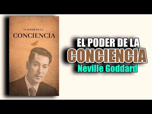  EL PODER DE LA CONCIENCIA POR NEVILLE GODDARD AUDIOLIBROS HISPANOS