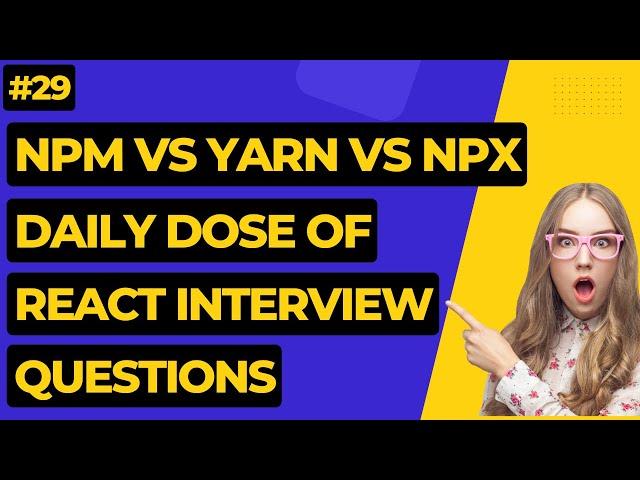 #29 NPM vs YARN vs NPX | React Interview Questions #react #reactinterviewquestions