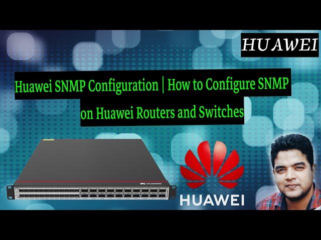 Huawei SNMP Configuration | How to Configure SNMP on Huawei Routers and Switches