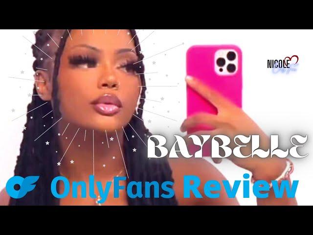 BayBelle OnlyFans | I Subscribed So You Won't Have to