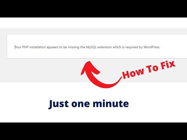 Fix Your PHP installation appears to be missing the MySQL extension which is required by Wordpress