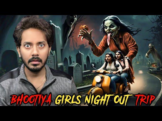 Girls Night Out Trip Ki Bhootiya Ghatna | Subscriber Real Horror Story