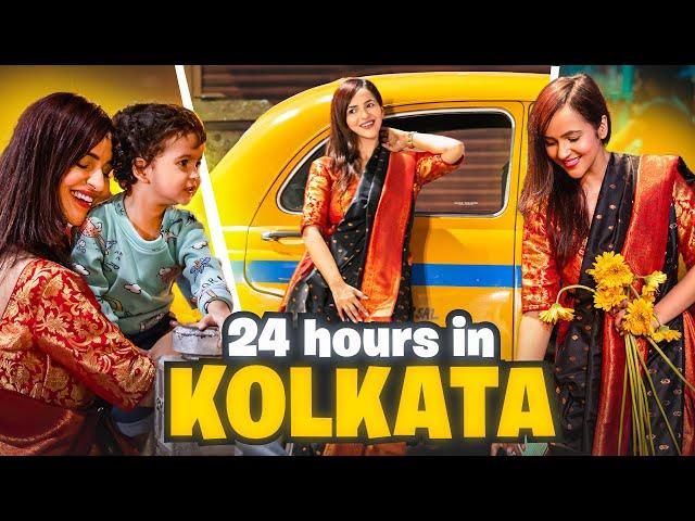 24 HOURS in Kolkata 