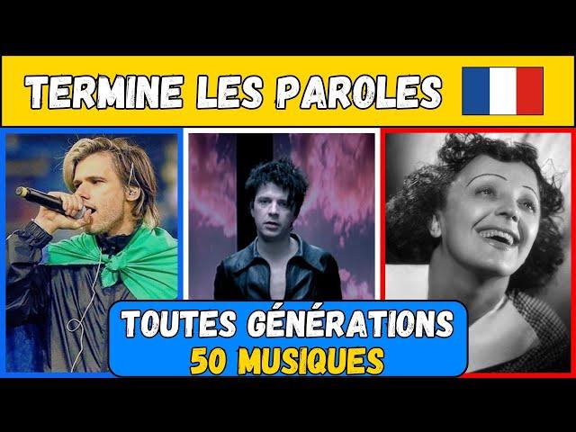 TERMINE les paroles TOUTES générations - 50 extraits