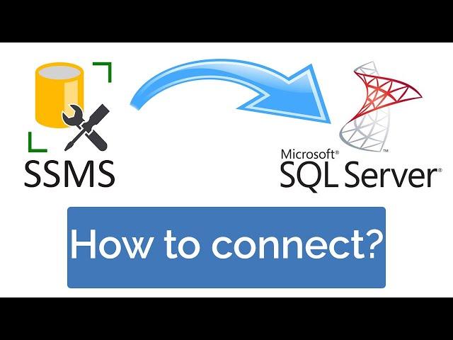 SSMS fur Beginners #1: How to connect to SQL Server using SQL Server Management Studio. First steps.