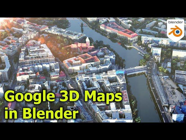 Google 3D Maps in Blender importieren